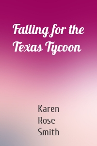 Falling for the Texas Tycoon