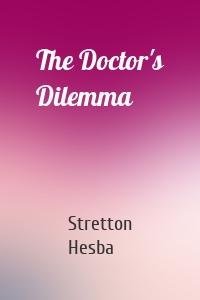 The Doctor's Dilemma