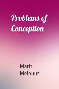 Problems of Conception