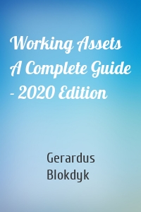 Working Assets A Complete Guide - 2020 Edition