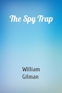 The Spy Trap