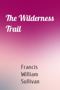The Wilderness Trail