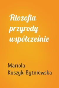 Filozofia przyrody współcześnie