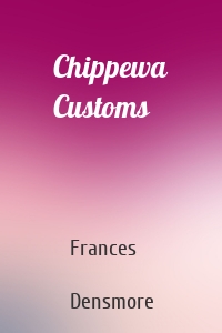 Chippewa Customs