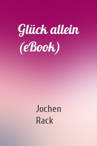 Glück allein (eBook)