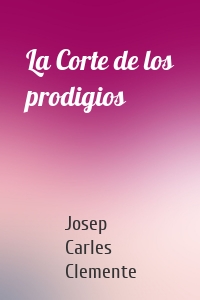 La Corte de los prodigios