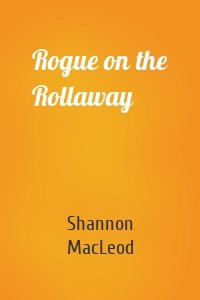 Rogue on the Rollaway