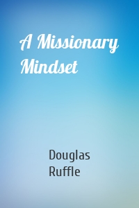 A Missionary Mindset