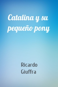 Catalina y su pequeño pony