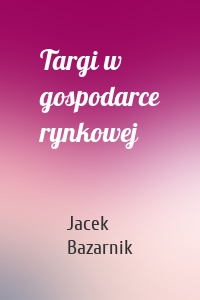 Targi w gospodarce rynkowej