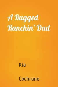 A Rugged Ranchin' Dad