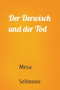 Der Derwisch und der Tod