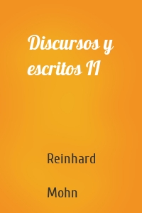 Discursos y escritos II