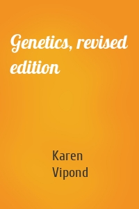 Genetics, revised edition