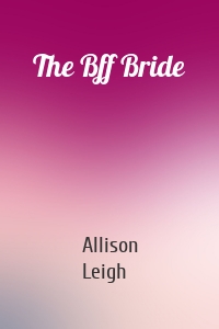 The Bff Bride