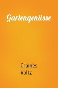 Gartengenüsse