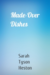 Made-Over Dishes