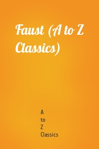 Faust (A to Z Classics)