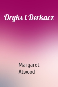 Oryks i Derkacz