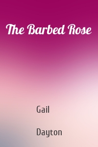 The Barbed Rose