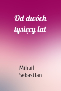 Od dwóch tysięcy lat