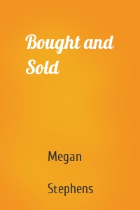 Bought and Sold