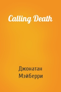 Calling Death