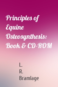 Principles of Equine Osteosynthesis: Book & CD-ROM