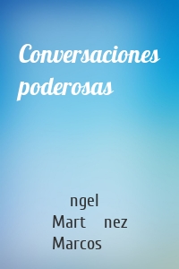 Conversaciones poderosas