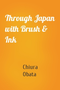 Through Japan with Brush & Ink