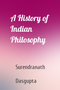 A History of Indian Philosophy