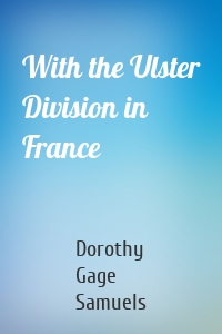 With the Ulster Division in France
