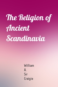 The Religion of Ancient Scandinavia