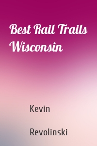 Best Rail Trails Wisconsin