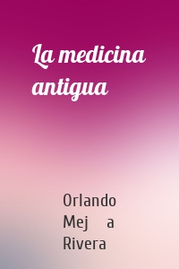 La medicina antigua