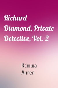 Richard Diamond, Private Detective, Vol. 2