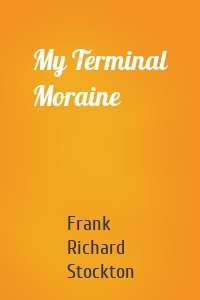 My Terminal Moraine