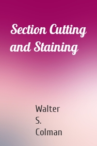 Section Cutting and Staining