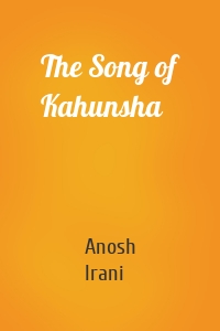 The Song of Kahunsha