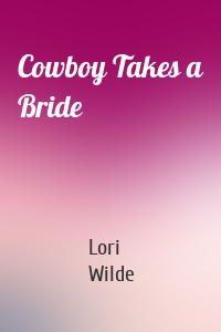 Cowboy Takes a Bride