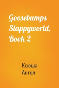 Goosebumps Slappyworld, Book 2
