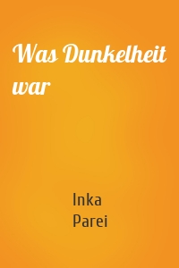 Was Dunkelheit war