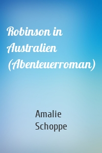 Robinson in Australien (Abenteuerroman)