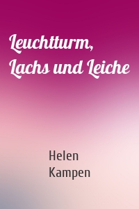 Leuchtturm, Lachs und Leiche