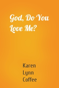 God, Do You Love Me?