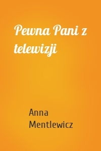 Pewna Pani z telewizji