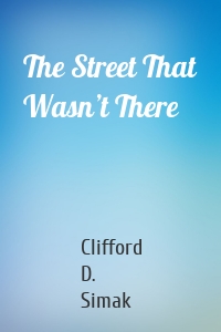 The Street That Wasn’t There