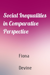 Social Inequalities in Comparative Perspective