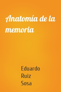 Anatomía de la memoria