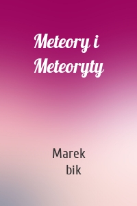Meteory i Meteoryty